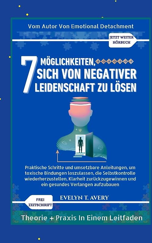7MÖGLICHKEITEN, SICH VON NEGATIVER LEIDENSCHAFT ZU LÖSEN