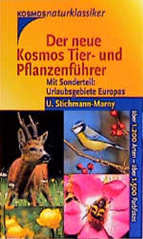 Der neue Kosmos Tier- und Pflanzenführer. Mit Sonderteil: Urlaubsgebiete Europas