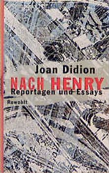 Nach Henry. Reportagen und Essays