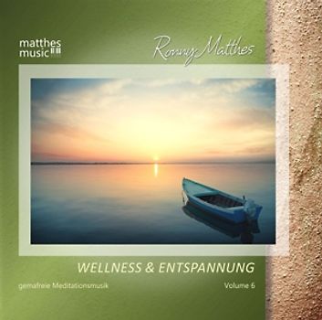Matthes,Ronny/Gemafreie Musik/Entspannungsmusik - Wellness & Entspannung,Vol.6 (Entspannungsmusik)