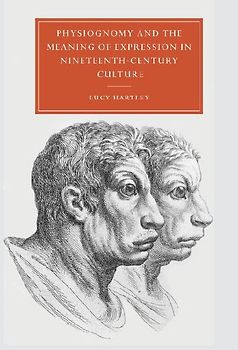 Physiognomy and the Meaning of Expression in Nineteenth-Century Culture