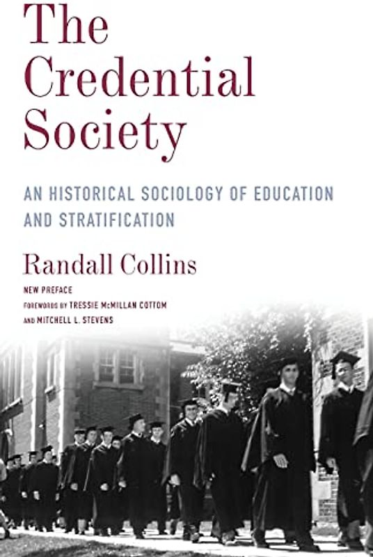 The Credential Society: An Historical Sociology of Education and Stratification (Legacy Editions)