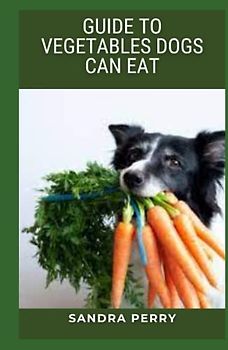 Guide to Vegetables Dogs Can Eat: While it is true that dogs love (and should consume) plenty of meat, veggies can also provide your pet with nutrients that are absent in meat.
