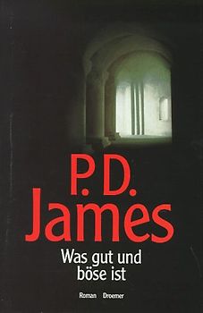 Was gut und böse ist. Roman