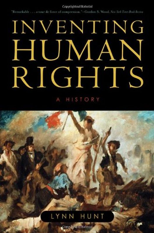 Inventing Human Rights: A History - Lynn Hunt