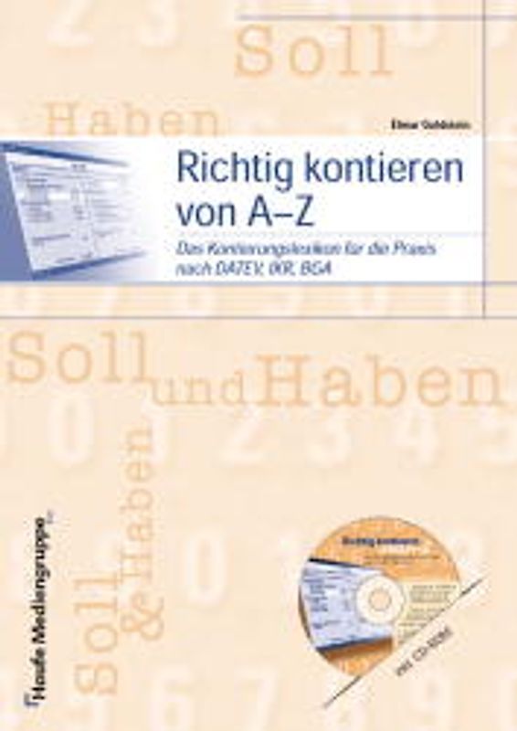 Richtig Kontieren von A - Z. Das Kontierungslexikon für die Praxis