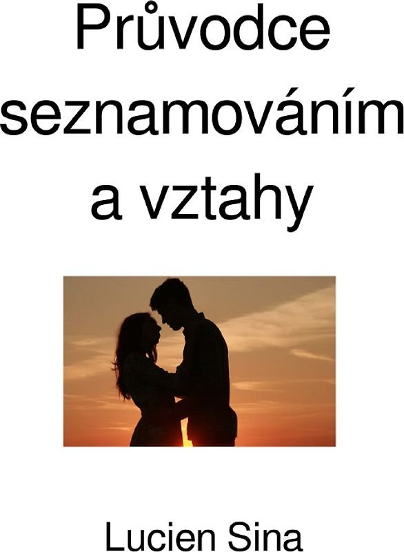 Průvodce seznamováním a vztahy