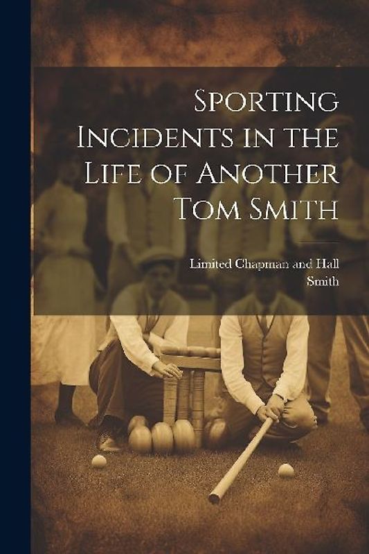 Sporting Incidents in the Life of Another Tom Smith