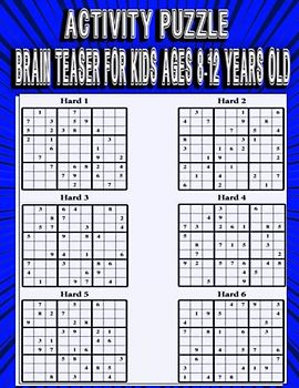 Activity Puzzle Brain Teaser for Kids Ages 8-12 Years Old: Sudoku, Mazes, Word Search, Tic-Tac-Toe,Ultimate Logic Workbook Challenges For Children Including Maze