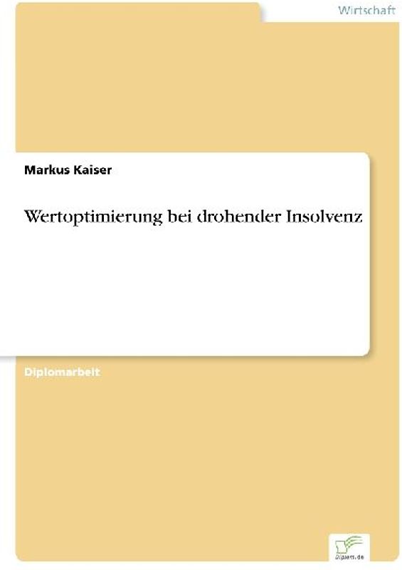 Wertoptimierung bei drohender Insolvenz