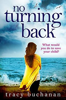 No Turning Back: The Can't-Put-it-Down Thriller of the Year