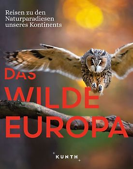 KUNTH Bildband Das wilde Europa
