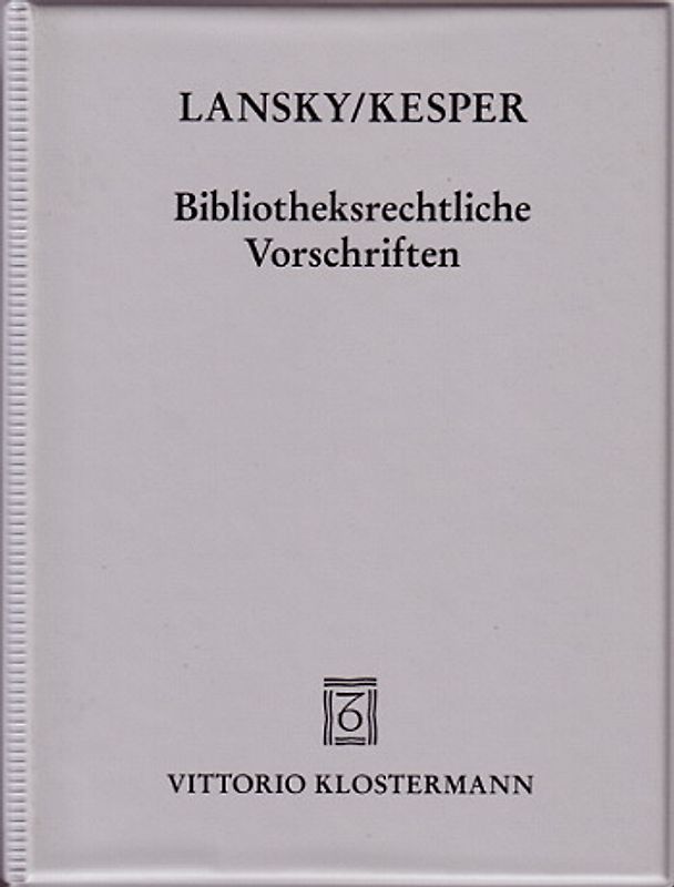 Bibliotheksrechtliche Vorschriften - Grundwerk