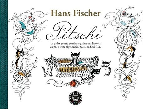 Pitschi: La gatita que no quería ser gatita: una historia un poco triste al principio, pero con final feliz. (Oz Editorial)