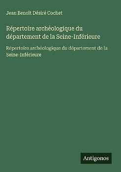 Répertoire archéologique du département de la Seine-Inférieure