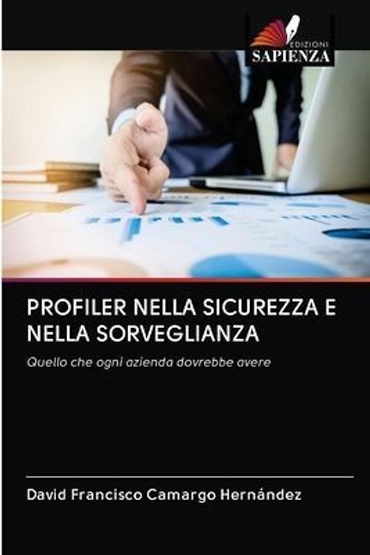 PROFILER NELLA SICUREZZA E NELLA SORVEGLIANZA