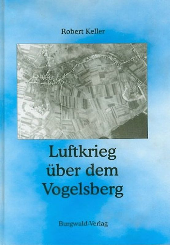 Luftkrieg über dem Vogelsberg