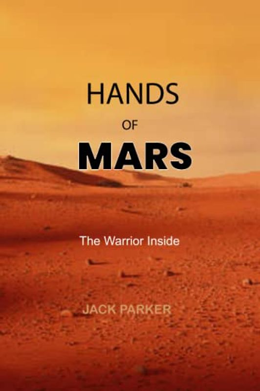 HANDS OF MARS: THE WARRIOR INSIDE