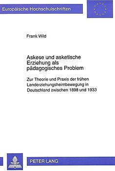 Askese und asketische Erziehung als pädagogisches Problem