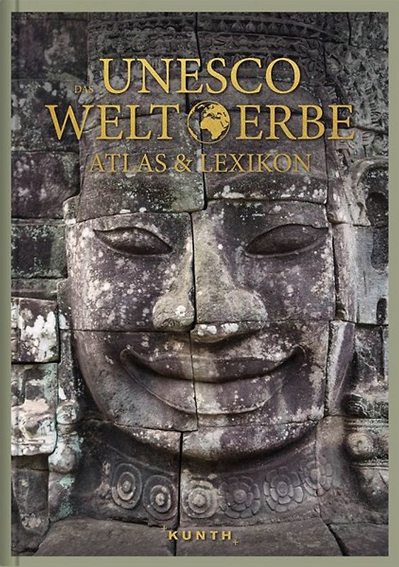 KUNTH Das UNESCO Welterbe, Atlas & Lexikon