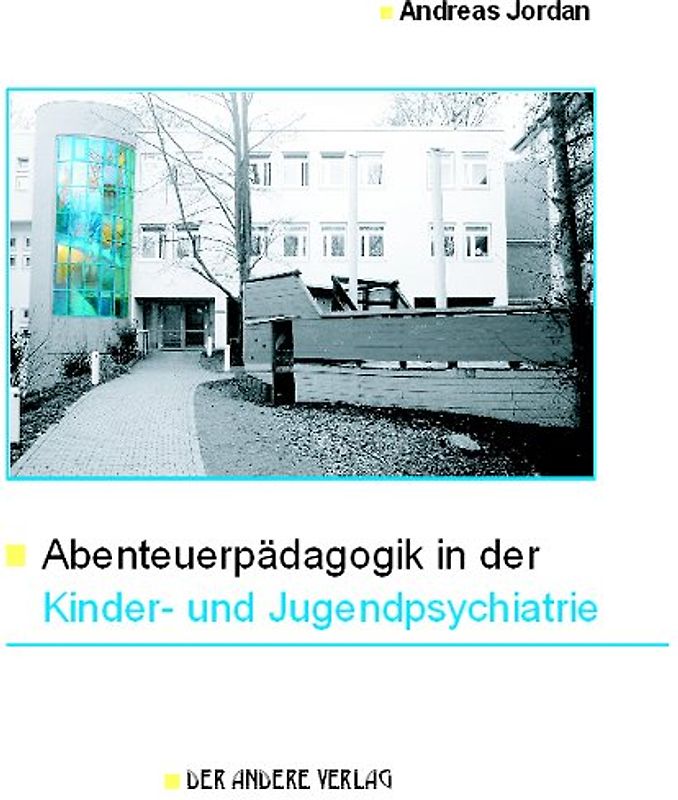 Abenteuerpädagogik in der Kinder- und Jugendpsychiatrie