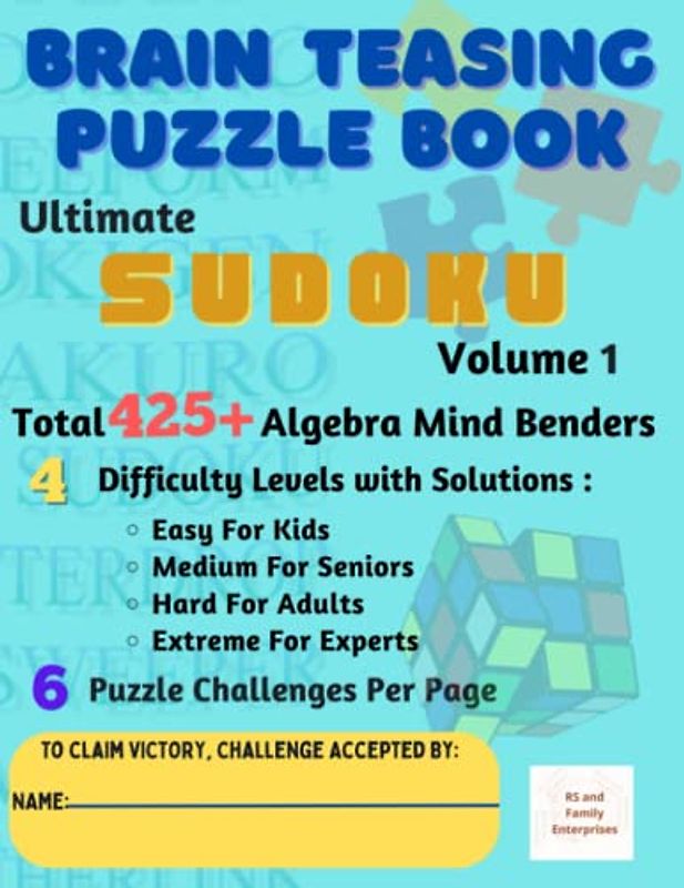 Ultimate Sudoku Volume 1 of 2023 : Brain-Teasing with 4 Difficulty Levels for Kids, Seniors, Adults & Experts - 6 Puzzle Challenges Per Page - Total ... in A4 Size (Sudoku - Mixed Difficulty Levels)