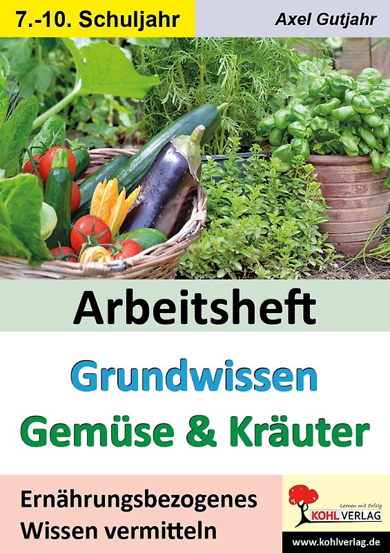 Arbeitsheft Grundwissen Gemüse und Kräuter
