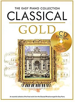 The Easy Piano Collection: Classical Gold (CD Edition): Noten, CD für Klavier