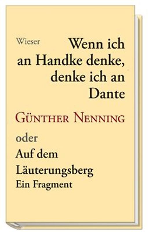Wenn ich an Handke denke, denke ich an Dante