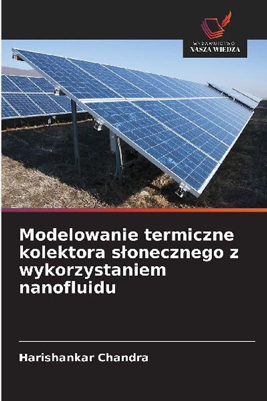Modelowanie termiczne kolektora s¿onecznego z wykorzystaniem nanofluidu