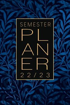 Semesterplaner 2022/2023: Studienplaner für Studenten mit vielen nützlichen Extras I A5 I 170 Seiten I Blätterzeichnung Blau Schwarz