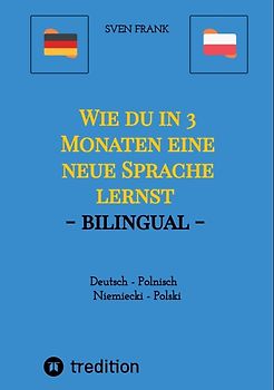 Wie du in 3 Monaten eine neue Sprache lernst - bilingual