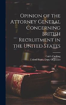 Opinion of the Attorney General Concerning British Recruitment in the United States