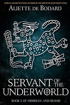 Servant of the Underworld (Obsidian and Blood, Band 1)