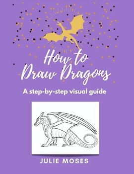 How To Draw Dragons: A step-by-step visual guide