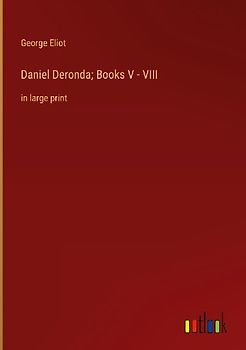 Daniel Deronda; Books V - VIII