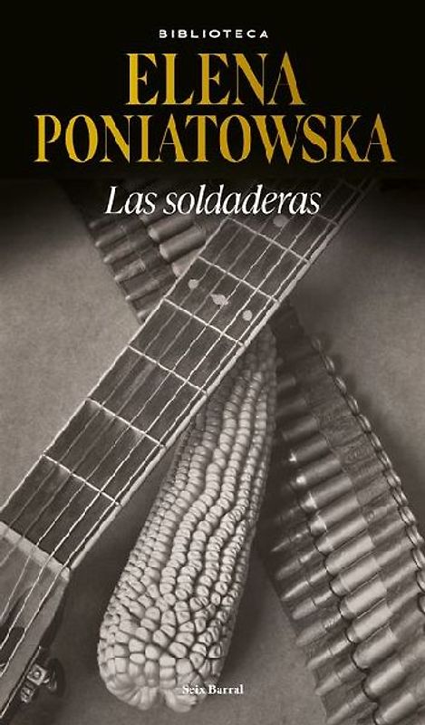 Las Soldaderas / Women of the Mexican Revolution