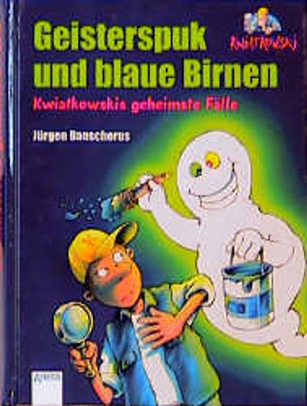 Geisterspuk und blaue Birnen. Kwiatkowskis geheimste Fälle
