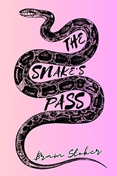 THE SNAKE’S PASS (Annotated)