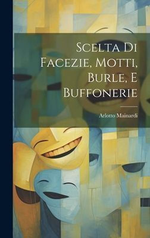 Scelta Di Facezie, Motti, Burle, E Buffonerie