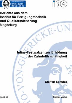 Inline-Festwalzen zur Erhöhung der Zahnfußtragfähigkeit