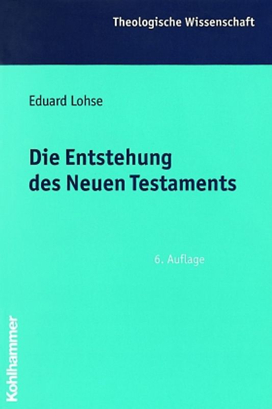 Die Entstehung des Neuen Testaments