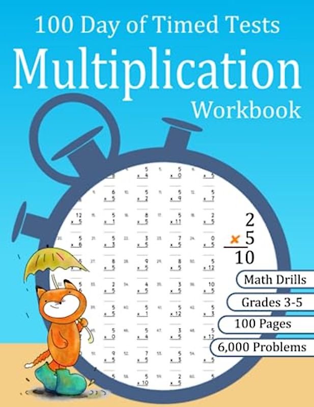 100 Days of Timed Tests Multiplication Workbook: Essential Math Drills for Grades 3-5