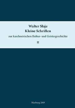 Kleine Schriften zur kaschmirischen Kultur- und Geistesgeschichte. Band 2