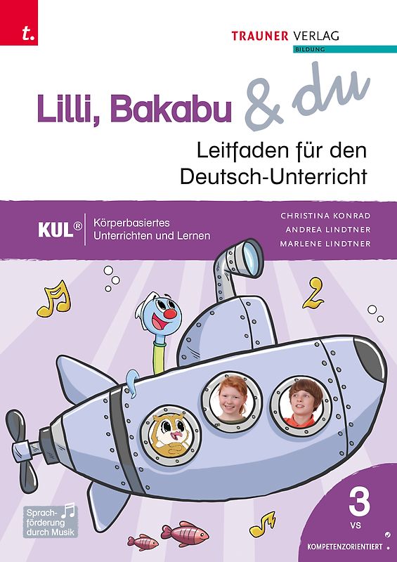 Lilli, Bakabu & du, Leitfaden für den Deutsch-Unterricht 3 VS