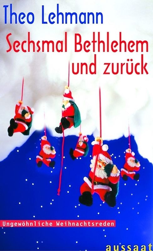 Sechsmal Bethlehem und zurück
