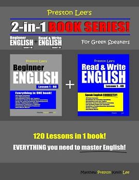 Preston Lee’s 2-in-1 Book Series! Beginner English Lesson 1 – 80 + Read & Write English Lesson 1 – 40 For Greek Speakers (Preston Lee's English For Greek Speakers)