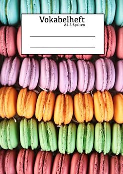 Vokabelheft A4 3 Spalten: Wunderschönes Vokabelbuch, Macarons aus Paris Cover, 3 Spalten