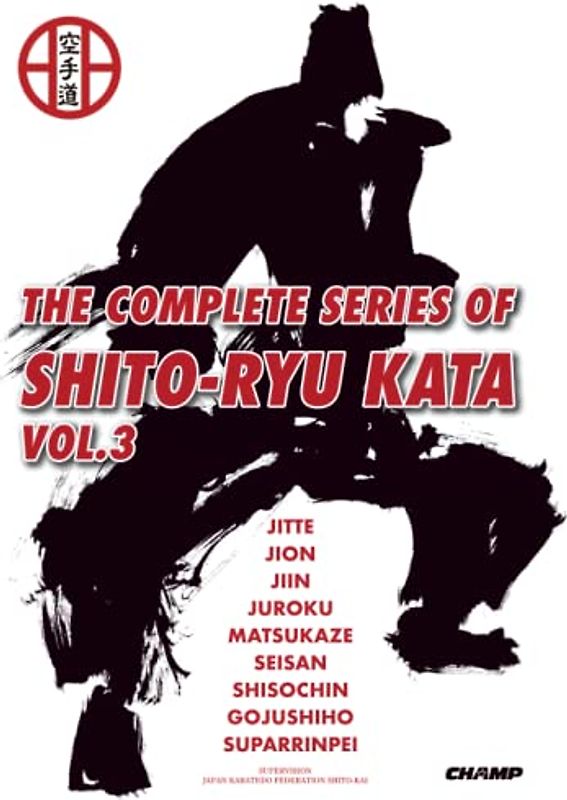 THE COMPLETE SERIES OF SHITO RYU KATA VOL.3