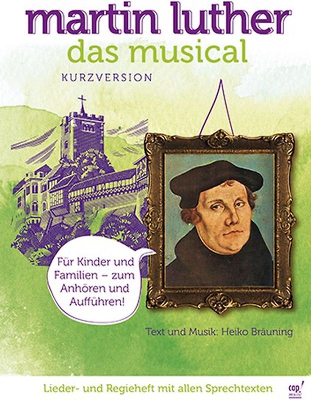 Martin Luther Das Musical (Kurzversion) (Lieder- und Regieheft)